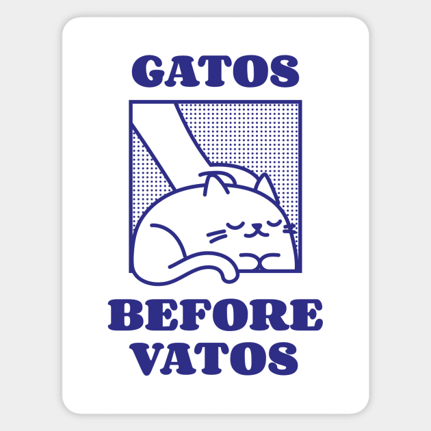 Gatos before vatos cat Sticker by obsession tees